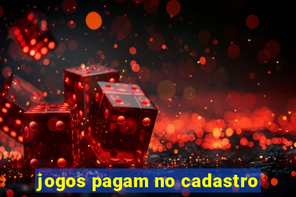 jogos pagam no cadastro